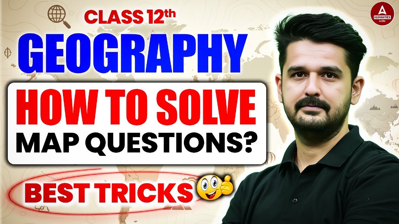 How to Solve Geography Map Questions Fast | Class 12 Board Exam Tips