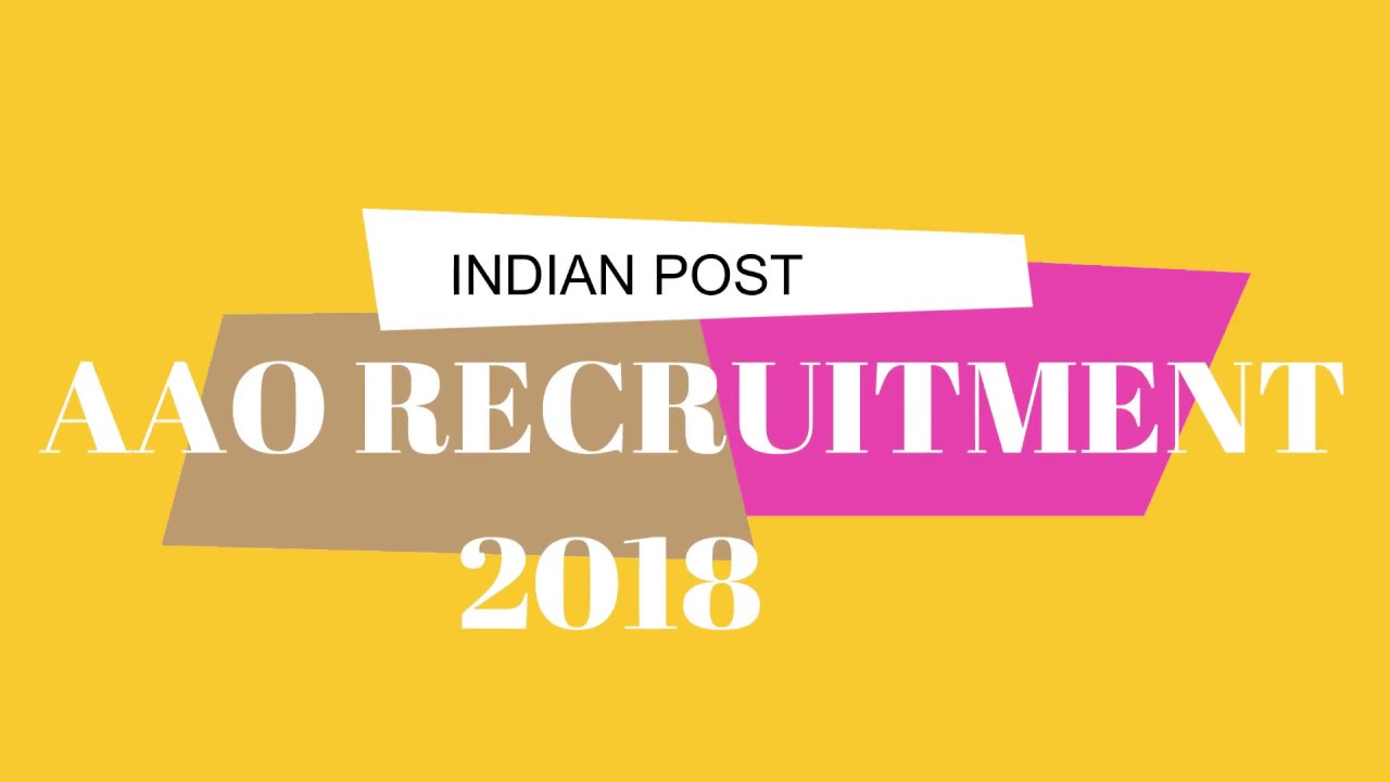Indian Post AAO Recruitment 2018: 607 posts(ALL STATES)
