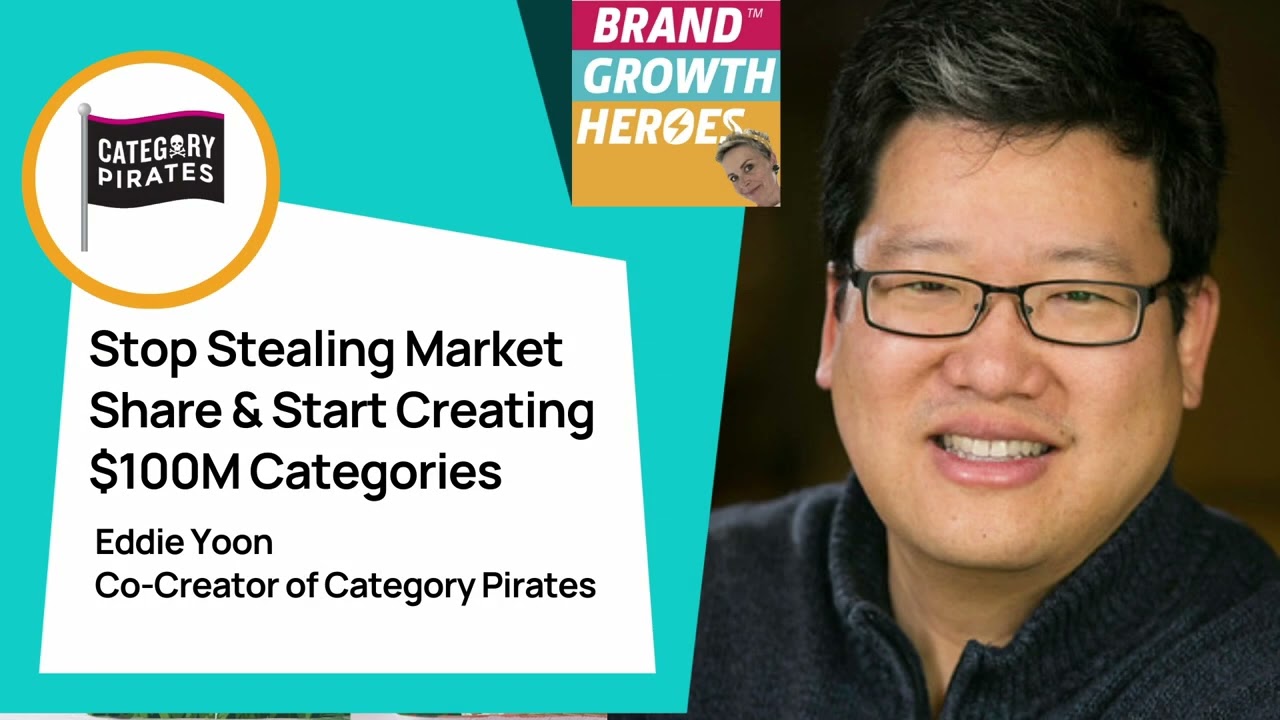 Stop Stealing Market Share & Create $100M Categories Instead with Category Pirate Eddie Yoon