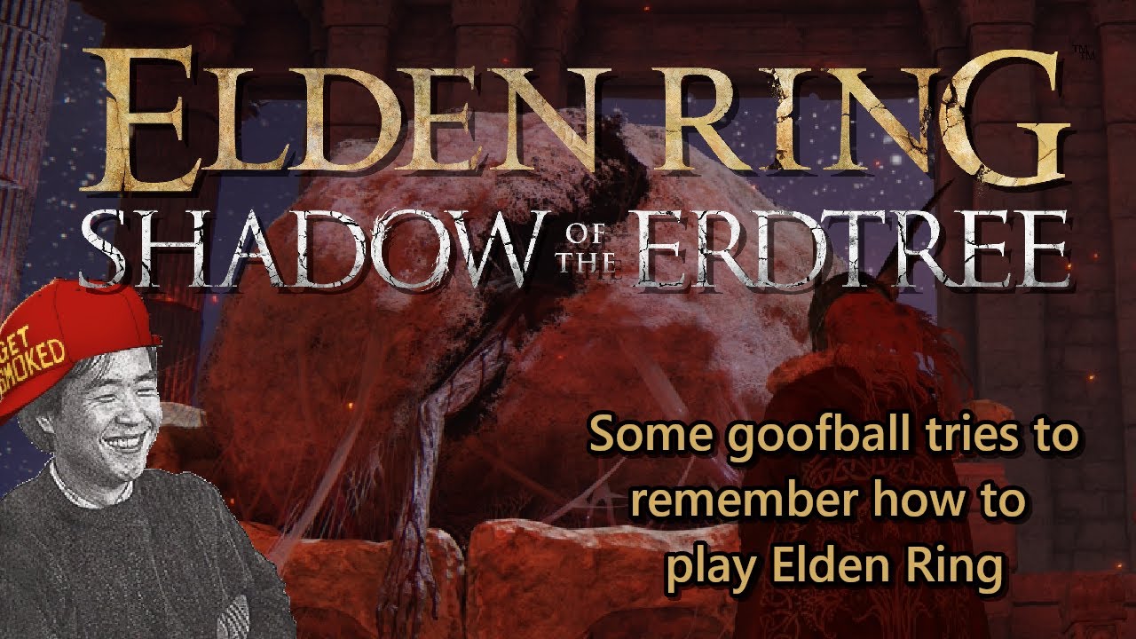 [1] Shadow of the Erdtree - For the one person who's been asking me for this, I'm finally playing it
