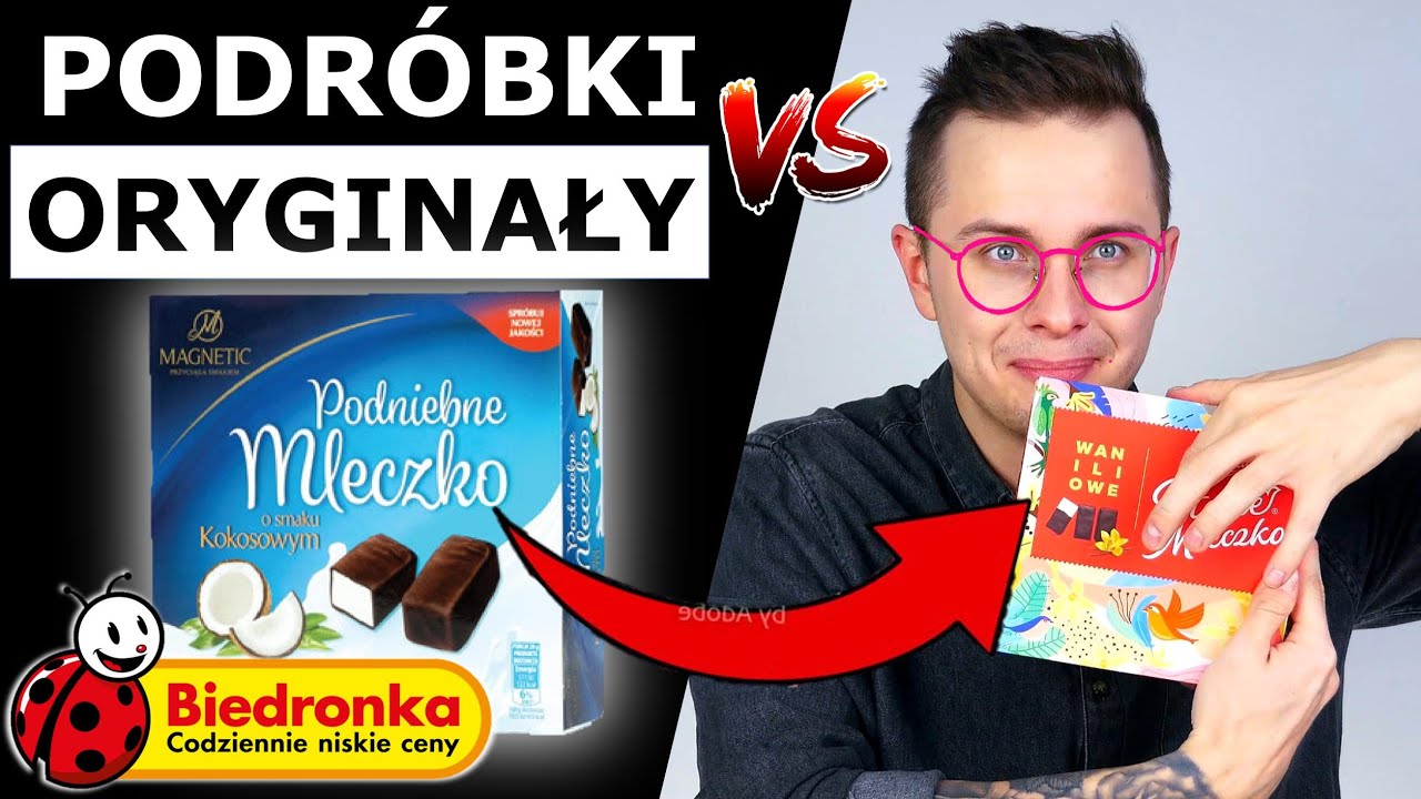 PODRÓBKI Z BIEDRONKI vs. ORYGINAŁY - KTÓRE LEPSZE?!