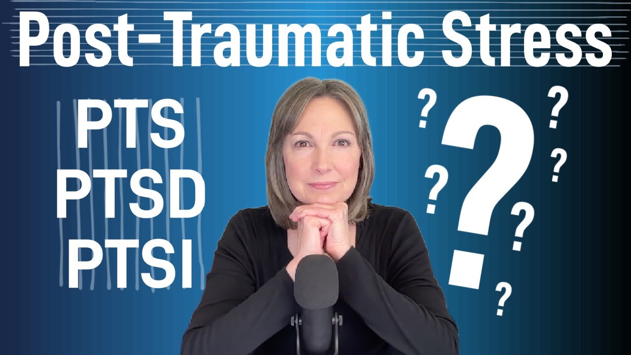 PTSD, PTS, and PTSI Explained