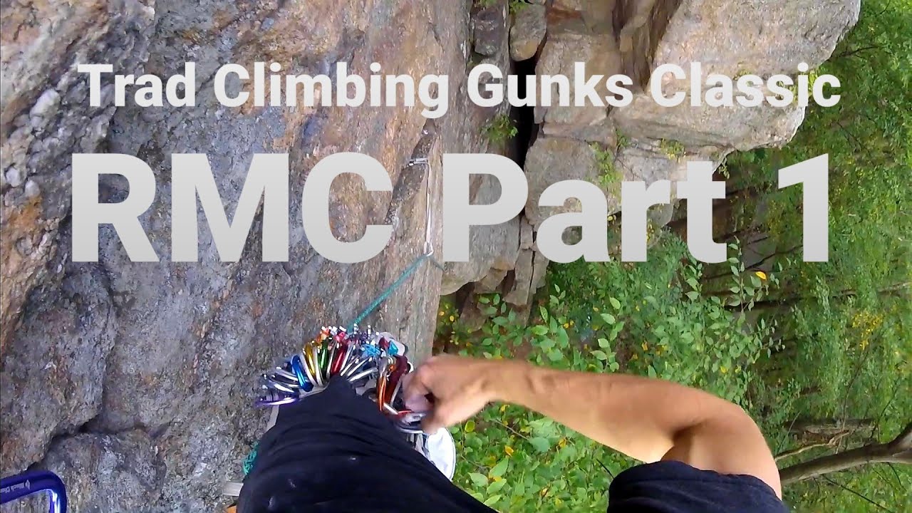 #108 Trad Climbing Gunks Classic RMC Part 1