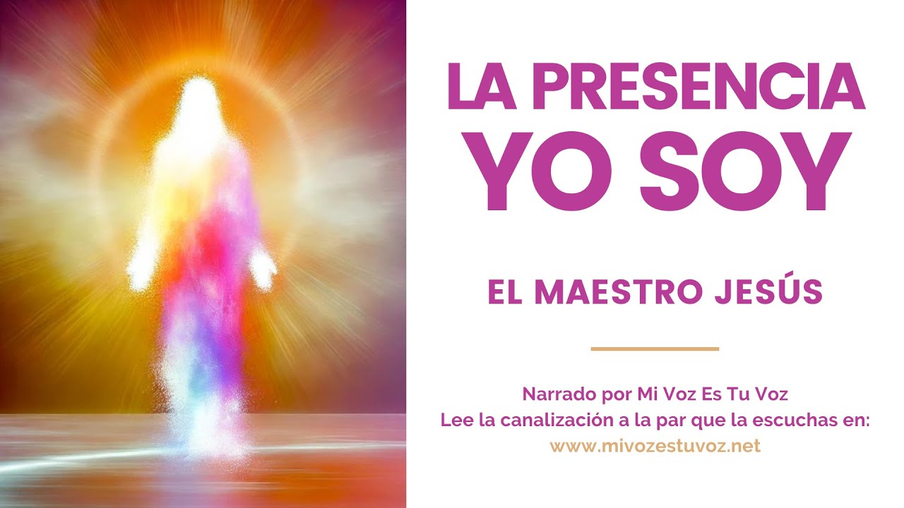 LA PRESENCIA YO SOY | Una canalización del Maestro Jesús
