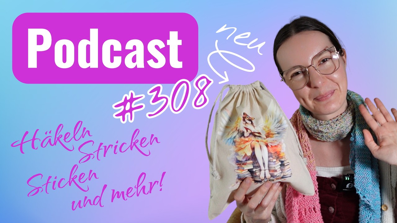 #308 Podcast - Meine aktuellen Projekte - #häkeln #Podcast #kreuzstich #junkjournal #stricken