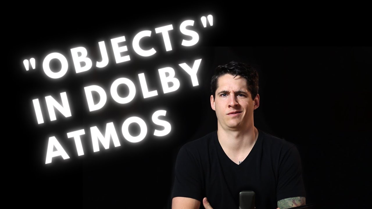 What Are Objects In Dolby Atmos: How To Create Objects In Logic Pro And How To Use Them