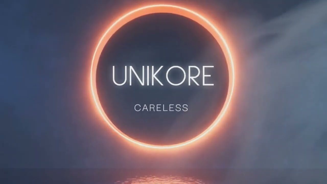 UNIKORE - Careless