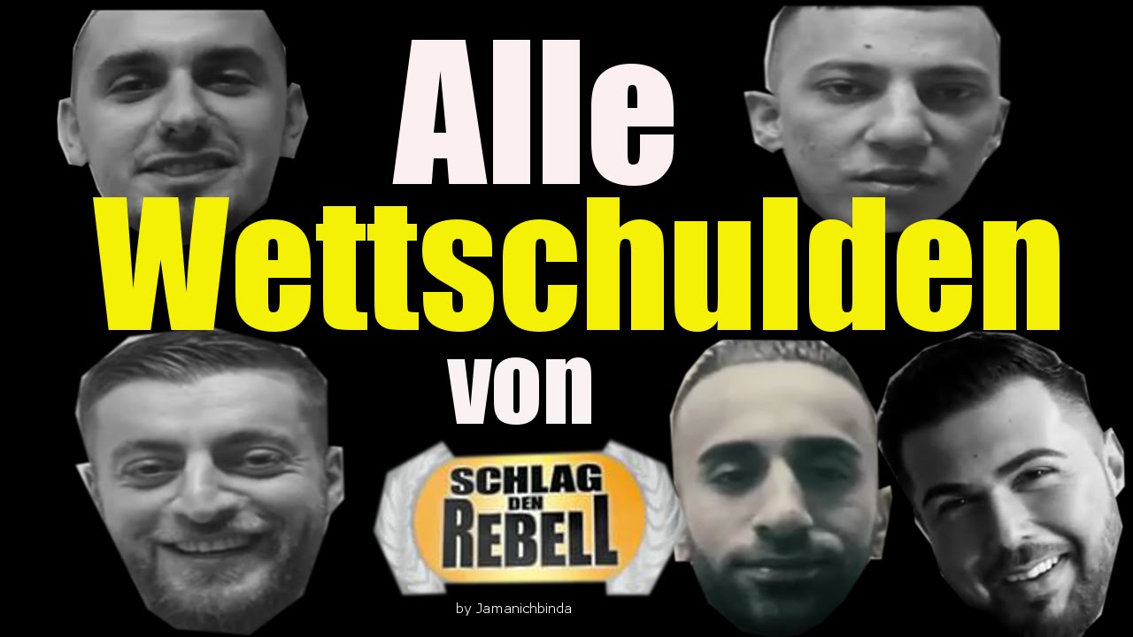 Alle Wettschulden von ►SCHLAG DEN REBELL◄mit KC Rebell,Jasko,Pa Sports,Summer Cem