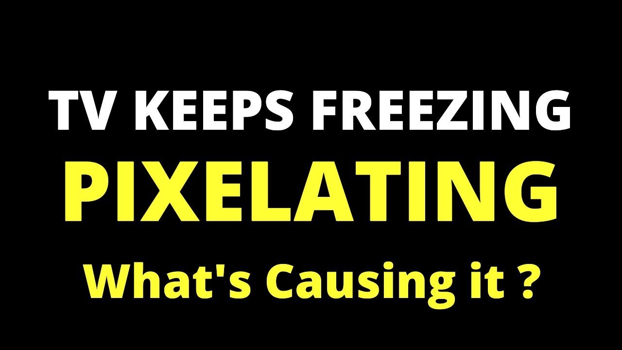 Are You Experiencing Pixelated TV Reception? Find Out What's Causing It NOW!