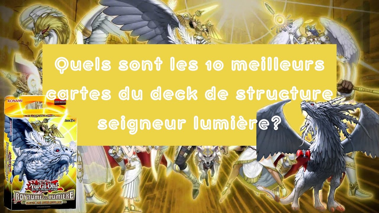Les 10 MEILLEURS CARTES du deck de structure SEIGNEUR LUMIÈRE