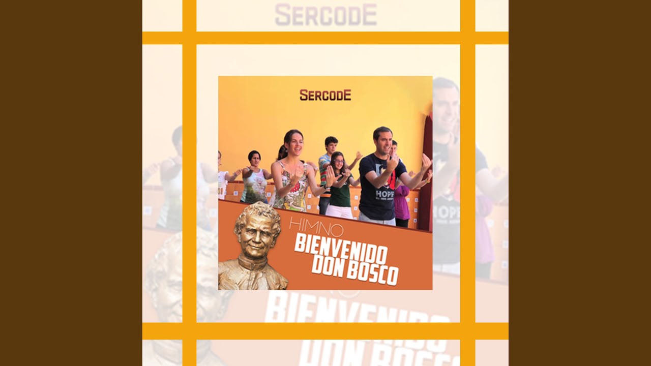Himno Bienvenida Don Bosco