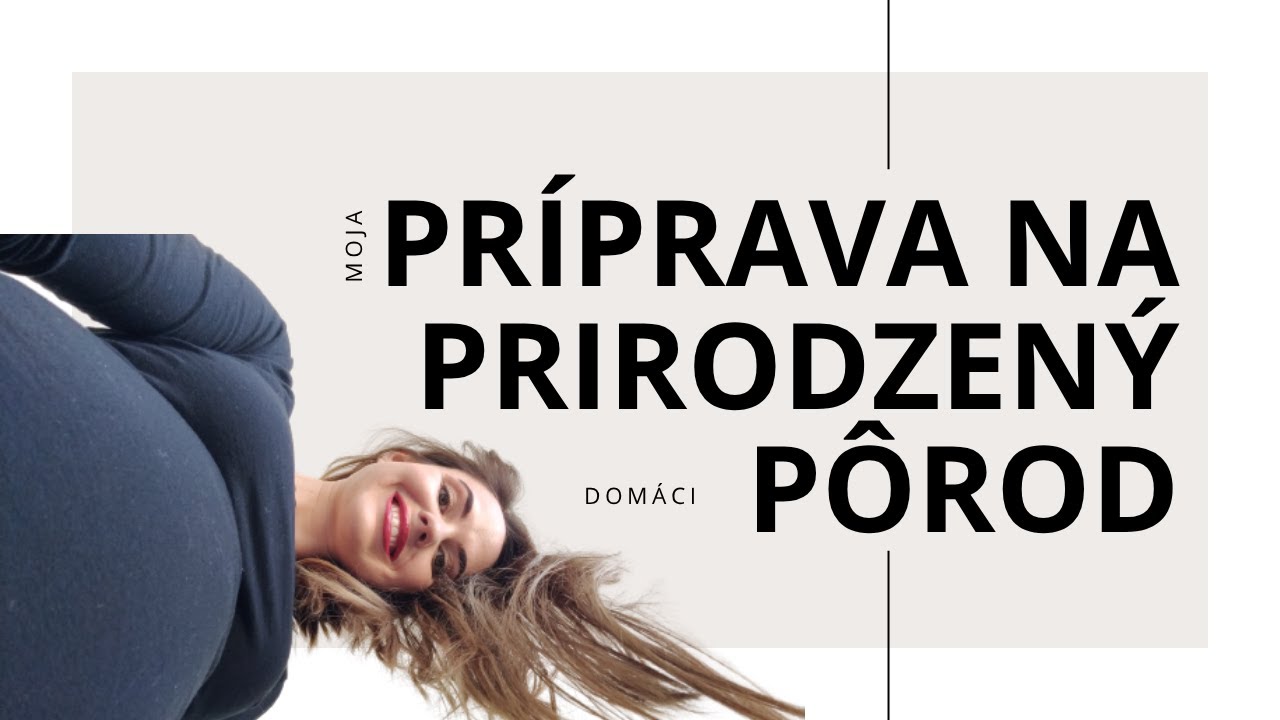 Príprava na pôrod, ktorá stála za to  Bylinky, Aniball, Masáž hrádze, psychická príprava, informácie