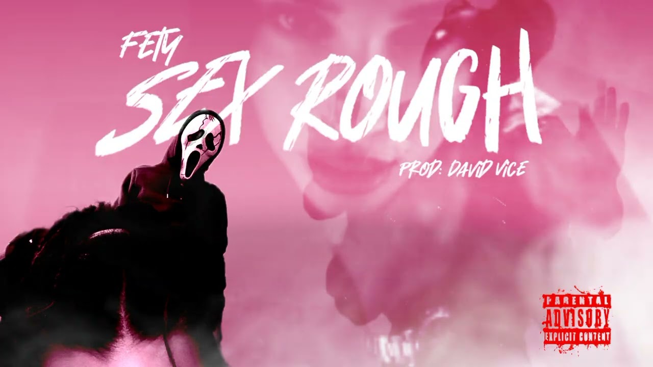 FETY - Sex RouGH 