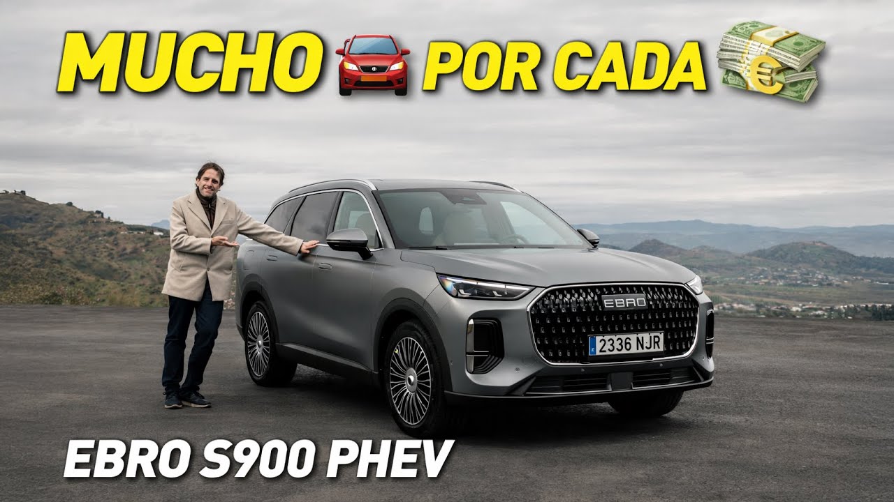 💵 Mucho coche por cada euro: Ebro S900 PHEV 2026 con 425 CV y 7 plazas 🚗😱