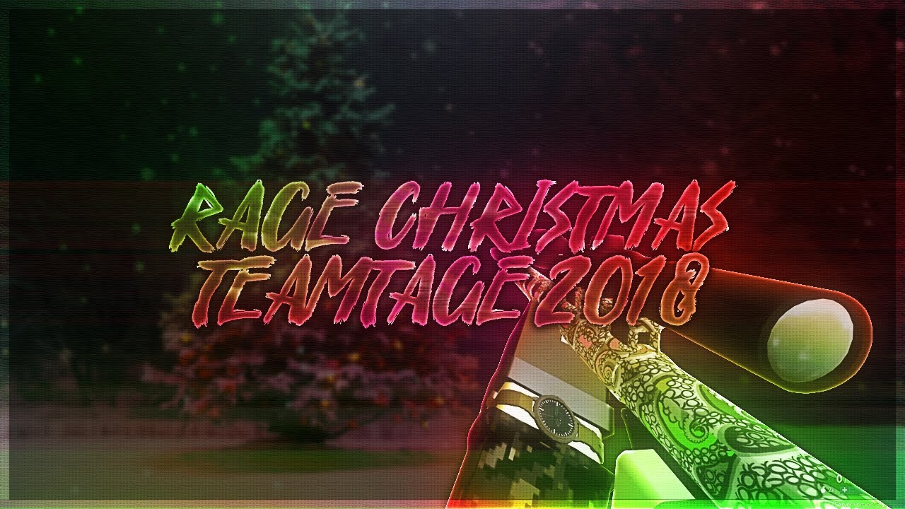 RaGe Sniping: 2018 Christmas Teamtage