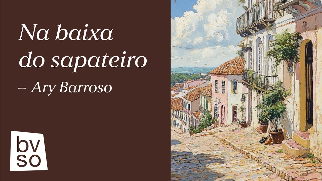 Ary Barroso – Na baixa do sapateiro | Brazos Valley Symphony Orchestra