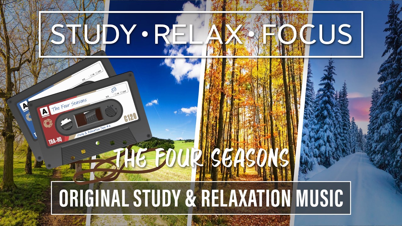 The Four Seasons: 2 Hours of Original Ambient Music (Study/Relaxation/Focus)