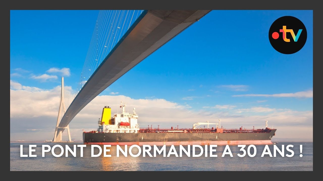 Le pont de Normandie a 30 ans