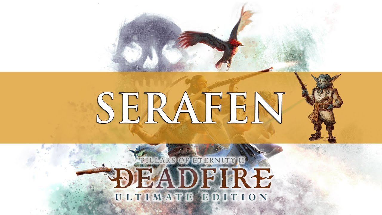 Pillars Of Eternity 2 Deadfire: Руководство по сборке компаньона Серафена (пошаговая и RTWP)