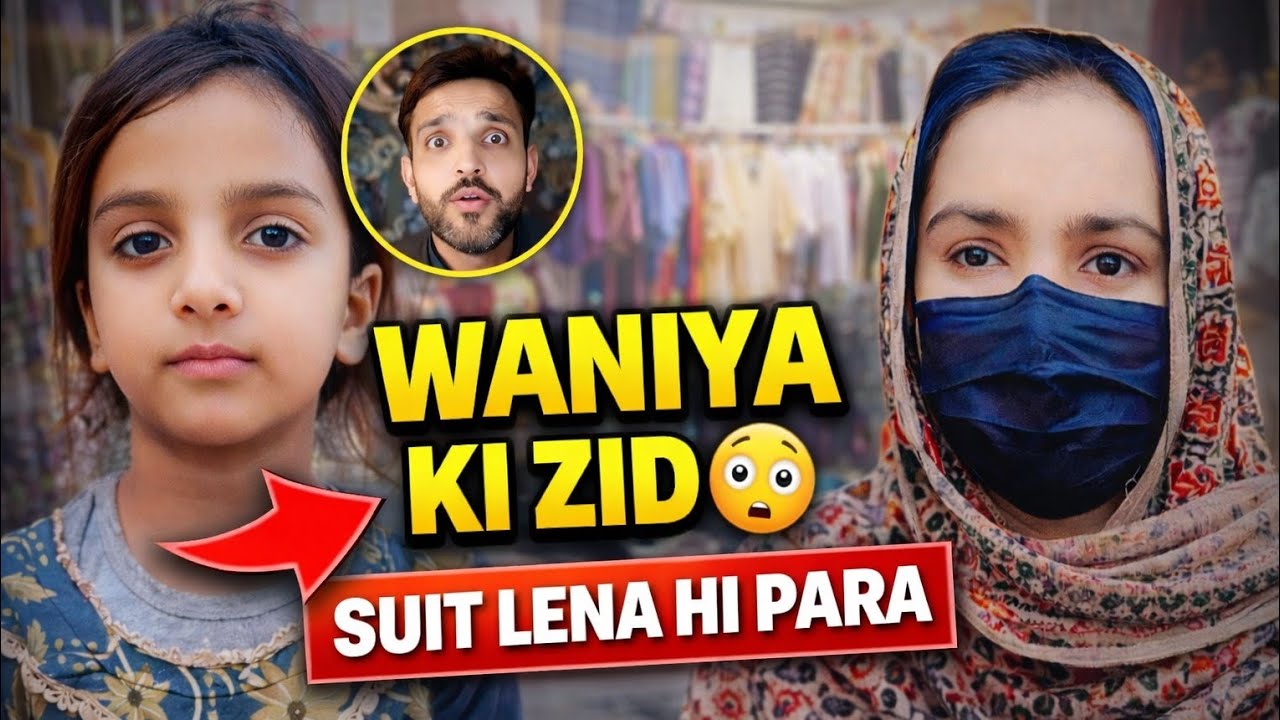 Waniya Ki Zid Pe Bazaar Se Naya Suit 😍 | Full Family Vlog | Emotional & Fun Moments,