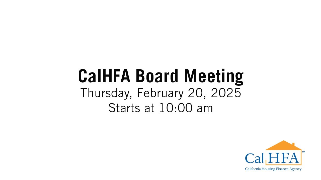 CalHFA Board of Directors Meeting - 02/20/2025