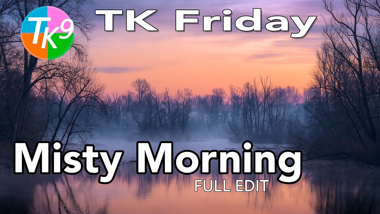 TK Friday | Full Edit (Misty Morning) with the TK9 Plugin for Photoshop
