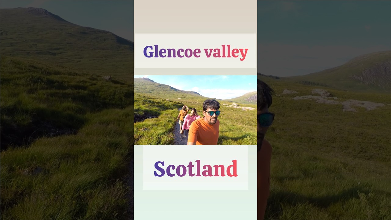 Glen Coe, Scotland  | Hiking Paradise