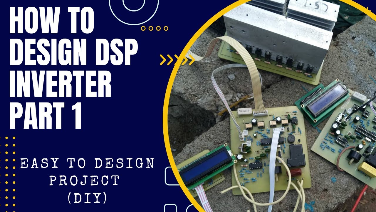 How to design your own pure sine wave inverter system (easy to design project) part 1