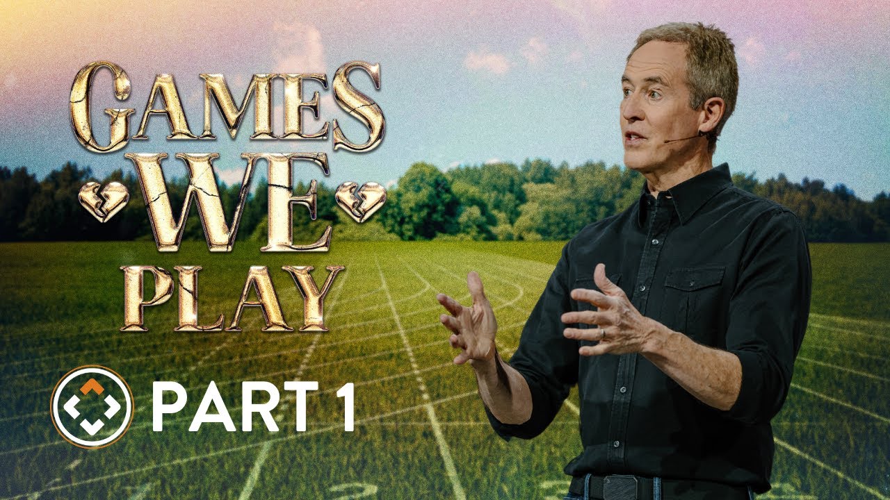 Games We Play | Part 1 | Andy Stanley