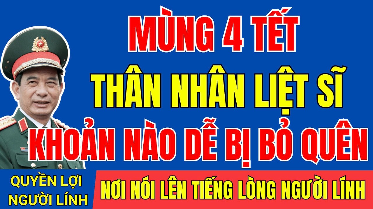 MÙNG 4 TẾT : THÂN NHÂN LIỆT SĨ - KHOẢN NÀO DỄ BỊ BỎ QUÊN NHẤT | #tintuc   #cuuchienbinh