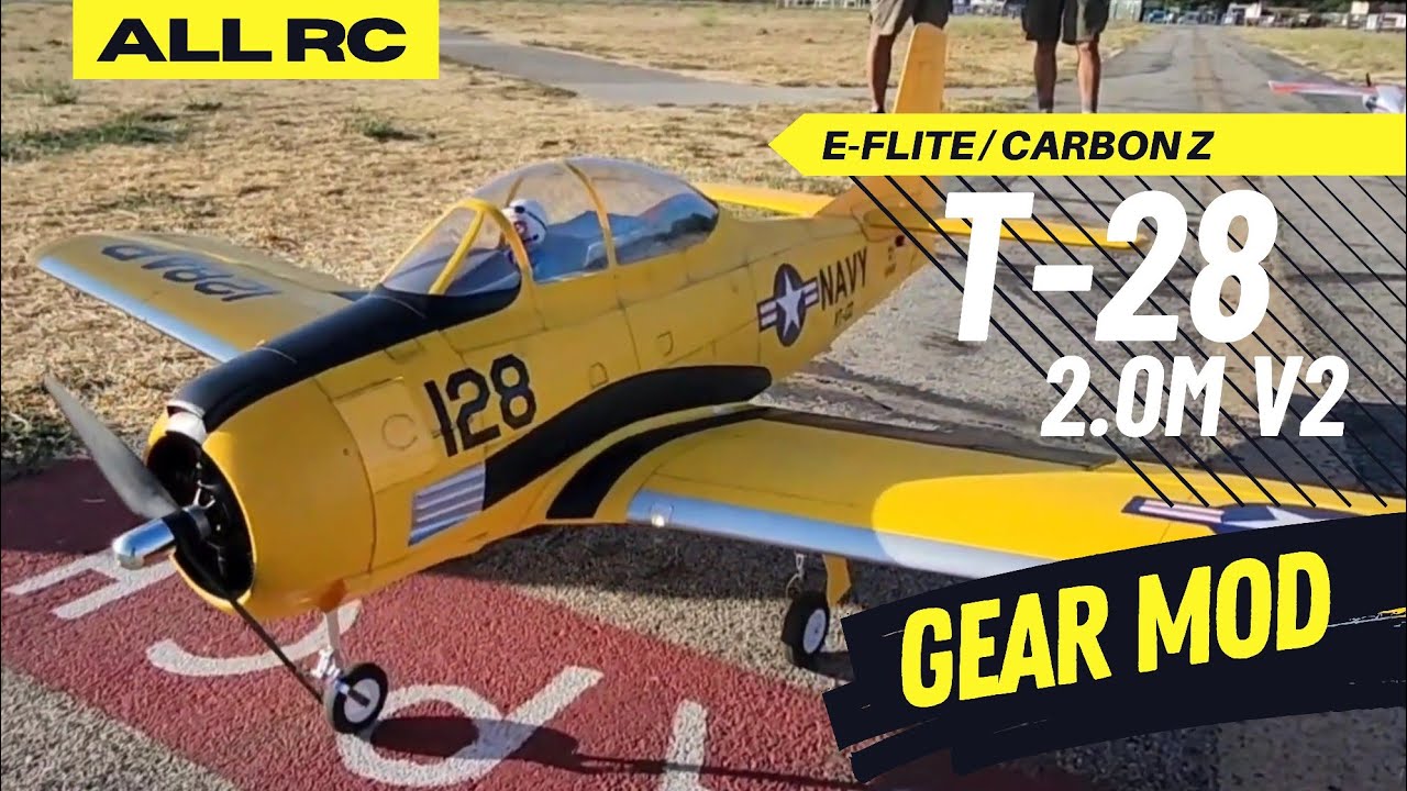 E-Flite Carbon-Z T-28 Trojan 2.0m with Landing Gear Mod