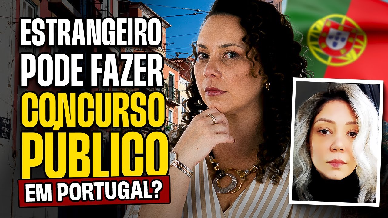 Estrangeiro pode fazer CONCURSO PÚBLICO em Portugal? Entenda as regras!