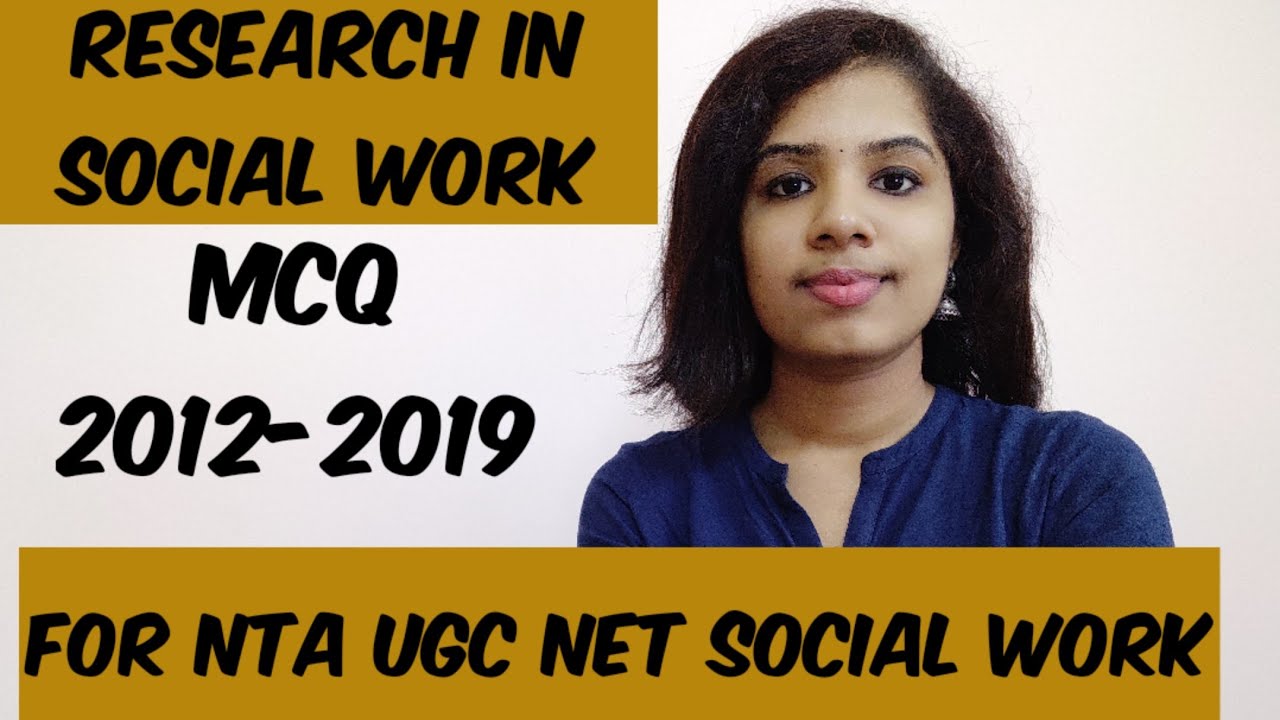 MCQ( 2012-2019) Research in social work- For NTA UGC NET social work