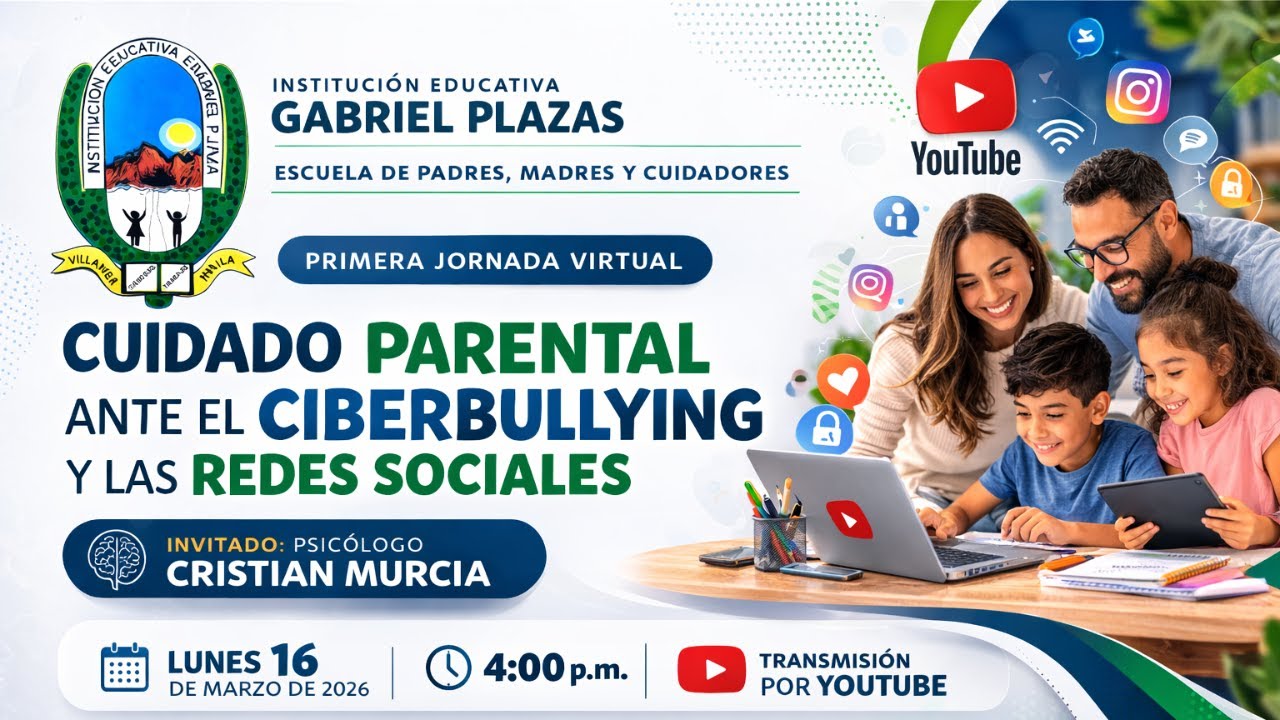 Escuela de Padres GAPLA - Cuidado parental ante el ciberbullying y las redes sociales