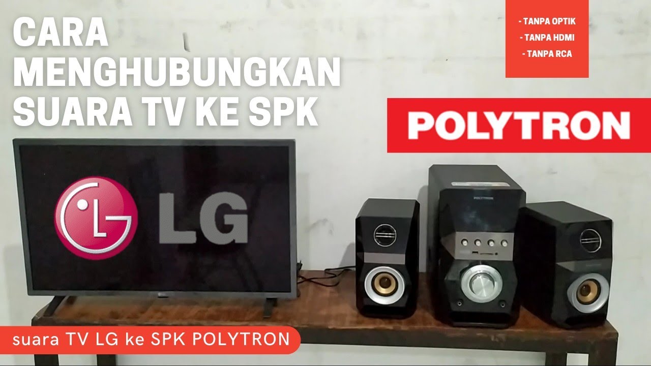 Cara menghubungkan suara TV ke speaker aktif | menyambungkan suara TV LG ke speaker aktif polytron