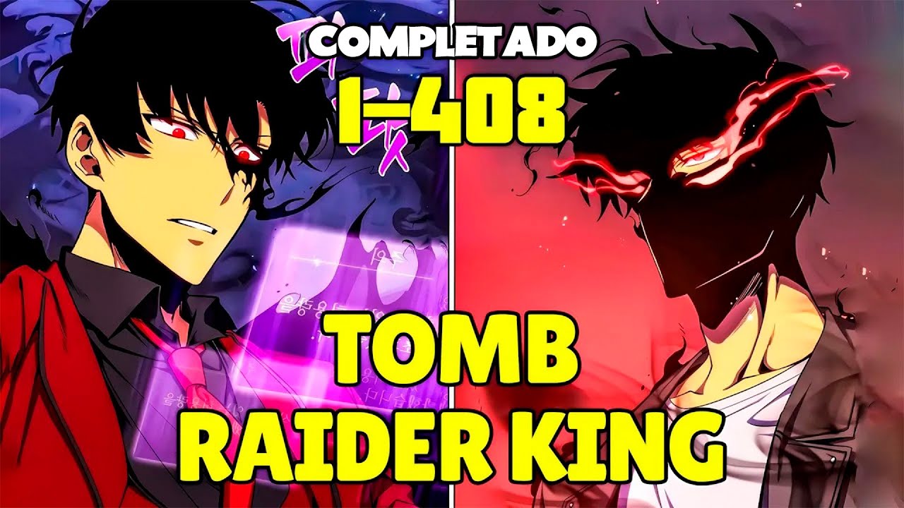 ＊COMPLETO＊Renace Con Todos Sus Recuerdos Y Se Convierte En Tomb Raider King &ndash; Recaps de Manhwa