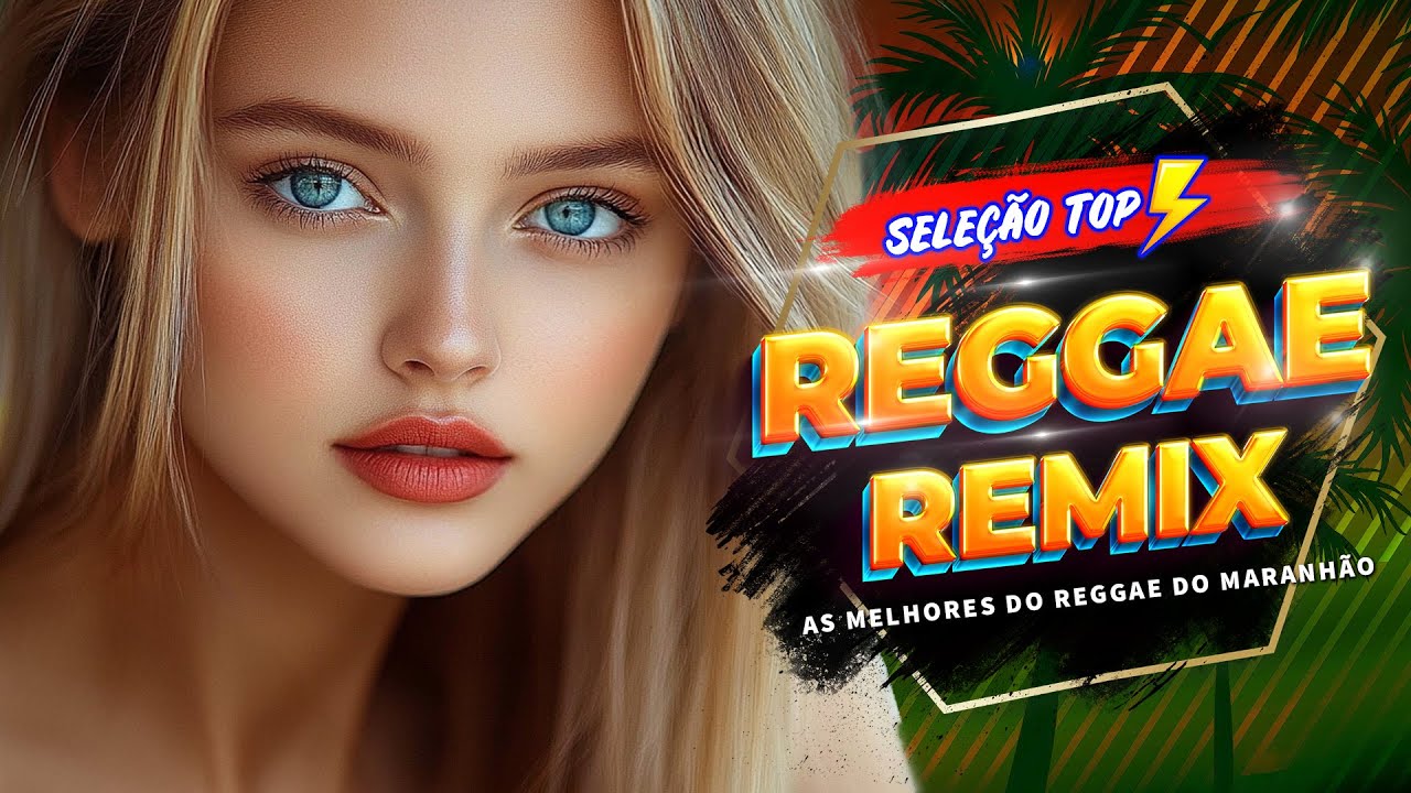 Música Reggae 2026 (Reggae Remix) 💝 Reggae Do Maranhão 💝Música Internacional De Reggae 2026