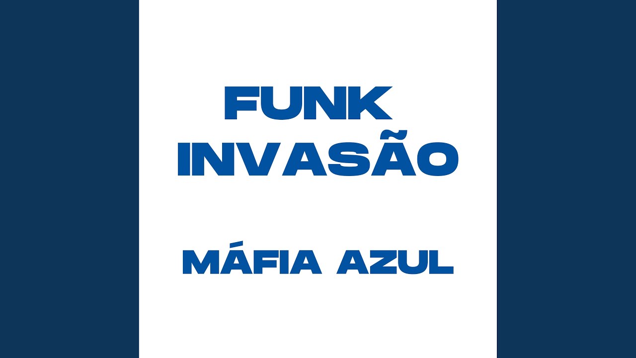 Funk Invasão Mafia Azul