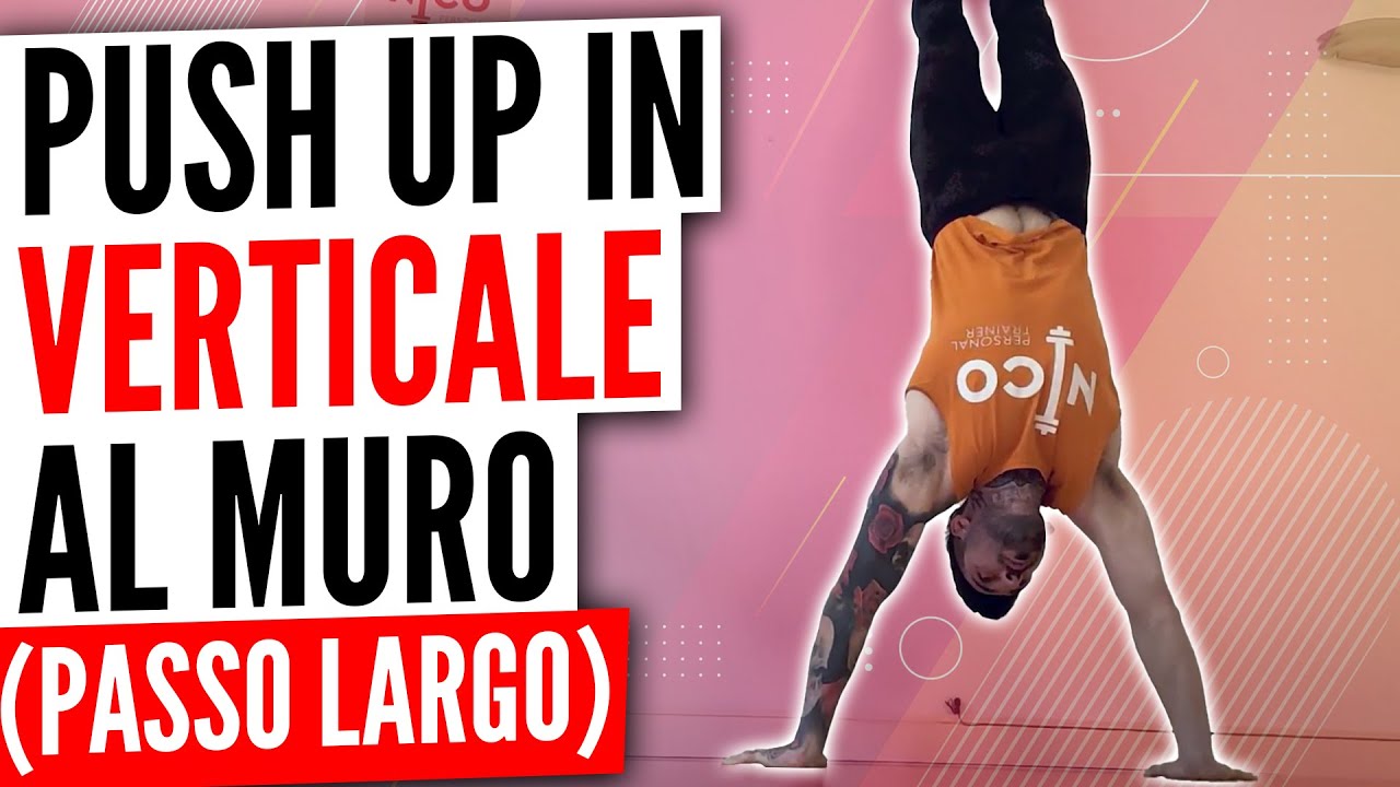 Push up in verticale al muro (passo largo) - NicoMincuzzi.it