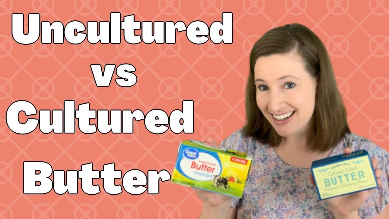 Cultured vs. uncultured butter&mdash;what&rsquo;s the real difference?
