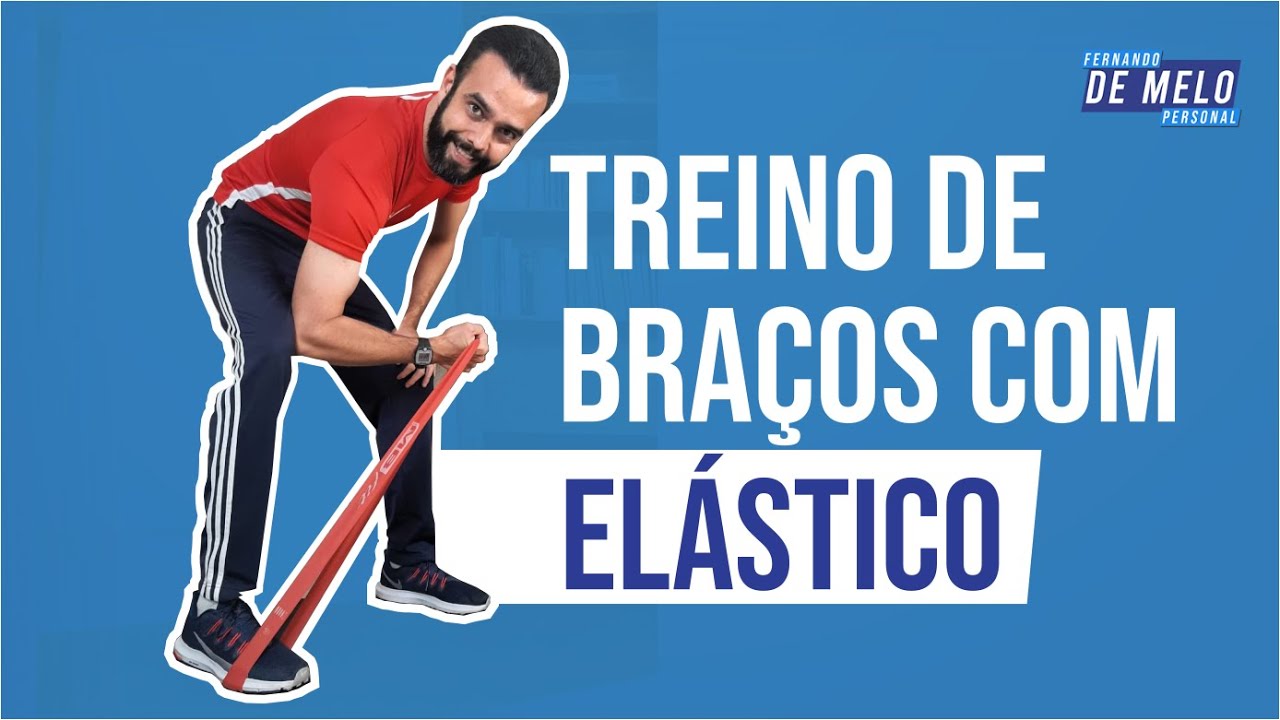 TREINO DE BRAÇOS EM CASA COM ELÁSTICO