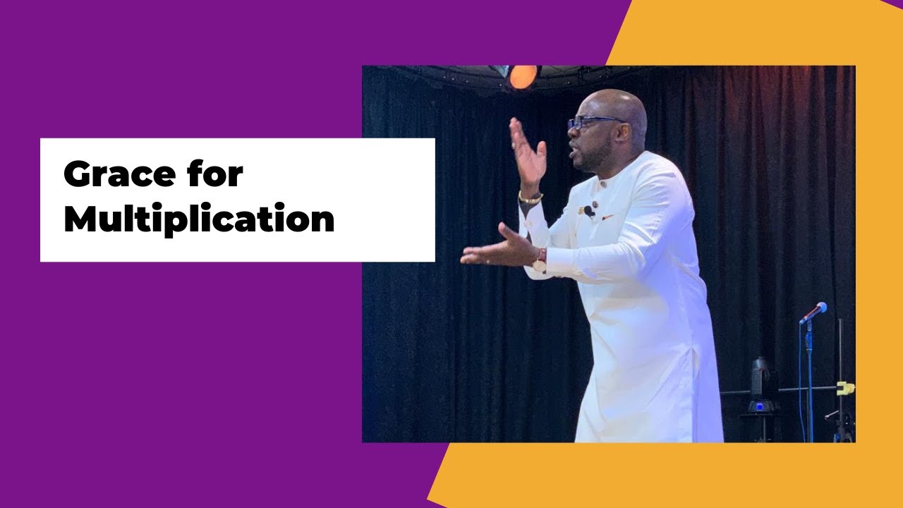 Weekly Service: Grace for Multiplication