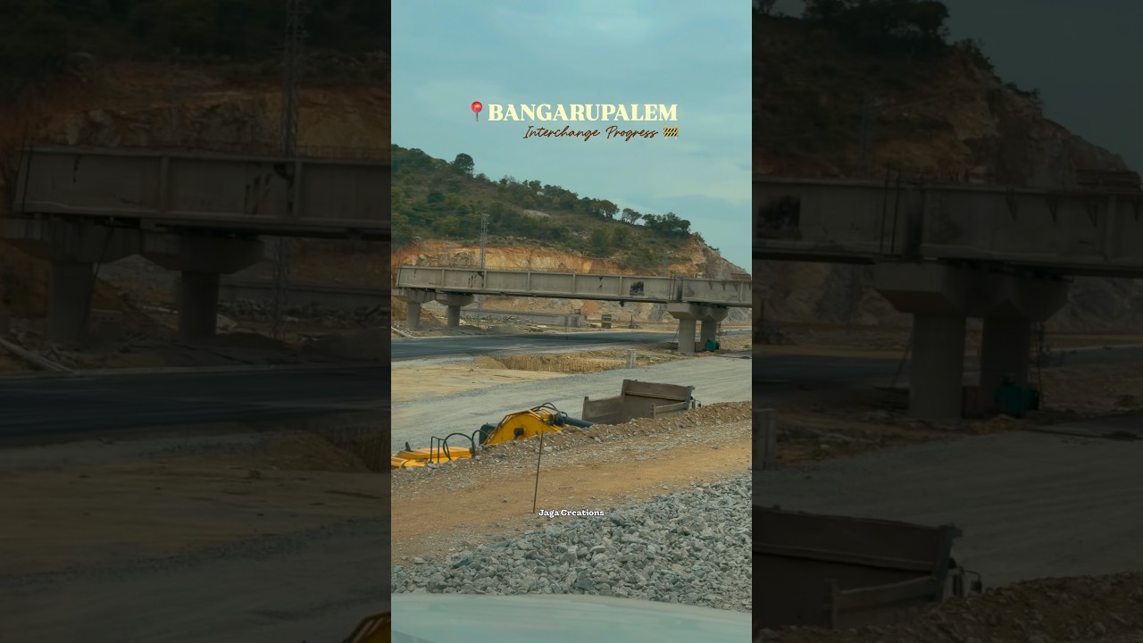 📍Bangarupalem Interchange & Toll Plaza &ndash; The latest construction progress | July 2026 #expressways