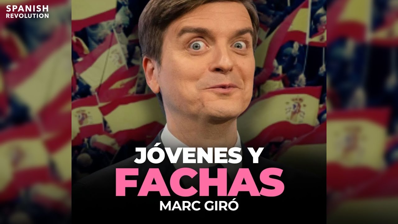 Marc Gir&oacute;: j&oacute;venes y fachas