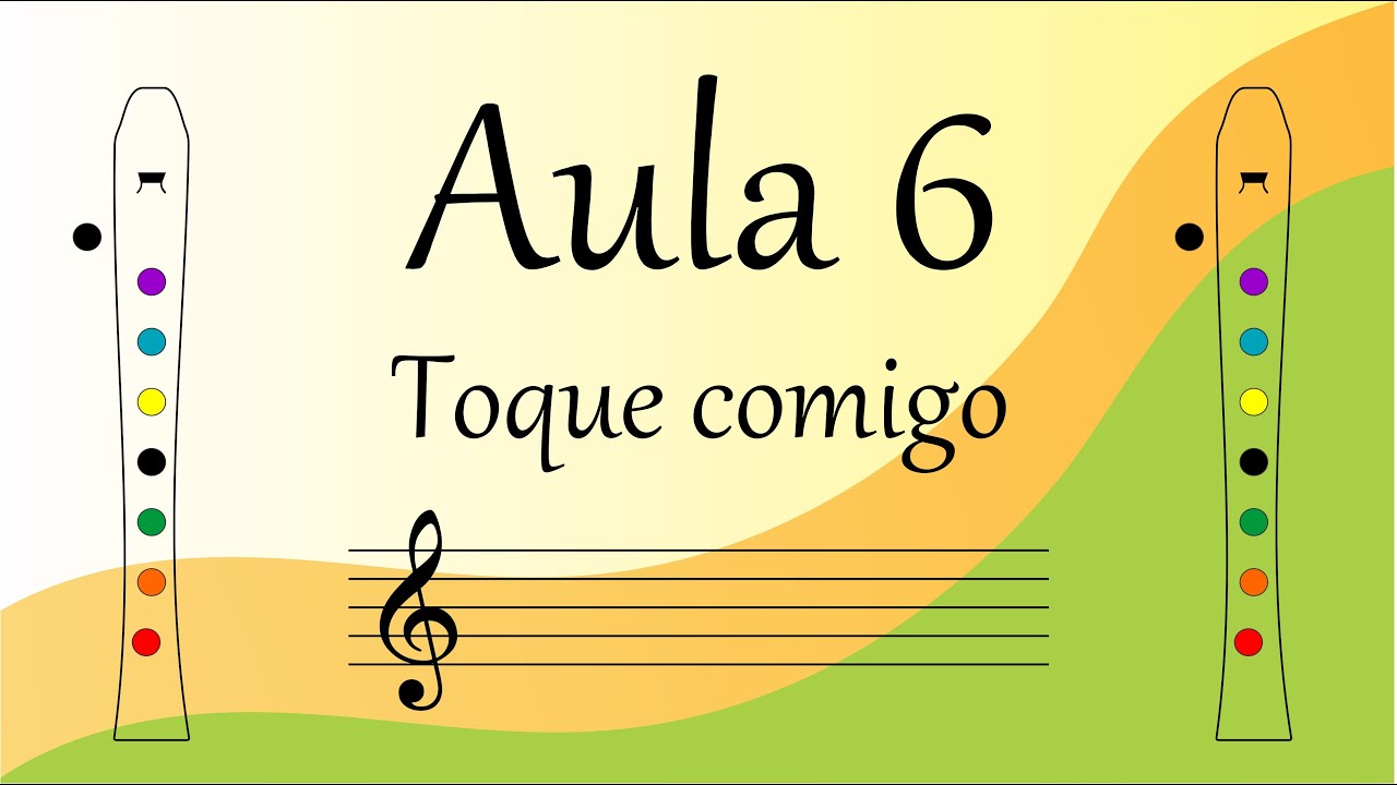 Aula 6 – Toque Comigo