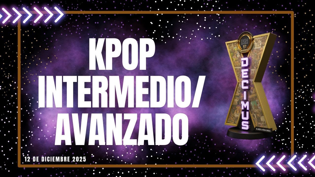 24   KPOP AVANZADO INTERMEDIO - MUESTRA DECIMUS - DANZA EN MOVIMIENTO
