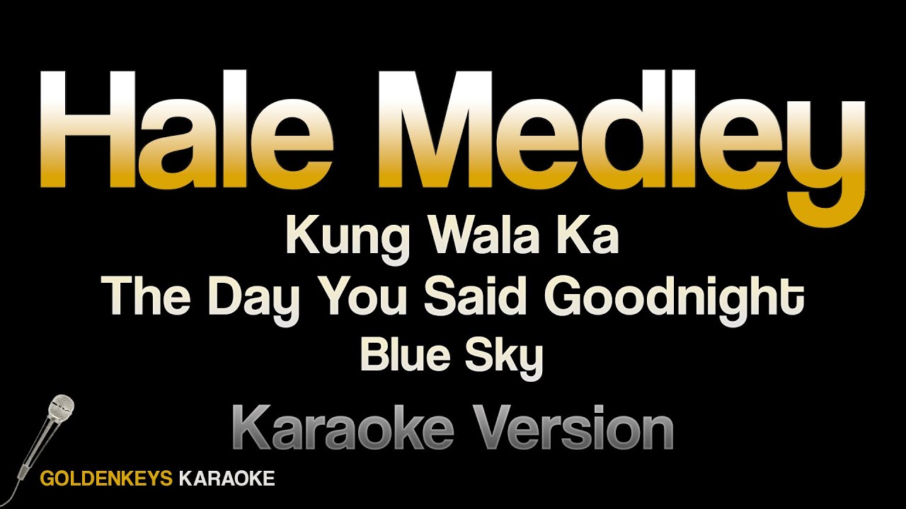 Hale Medley (HQ Karaoke)