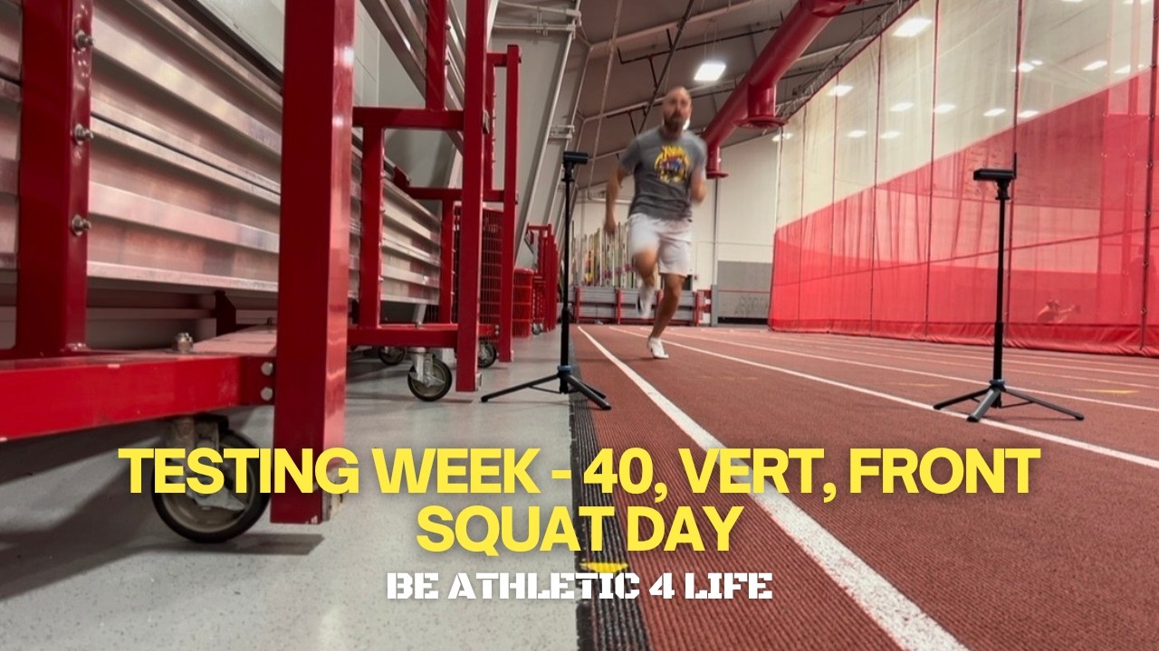 Testing week - 40s, Vert, and Front Squat Today