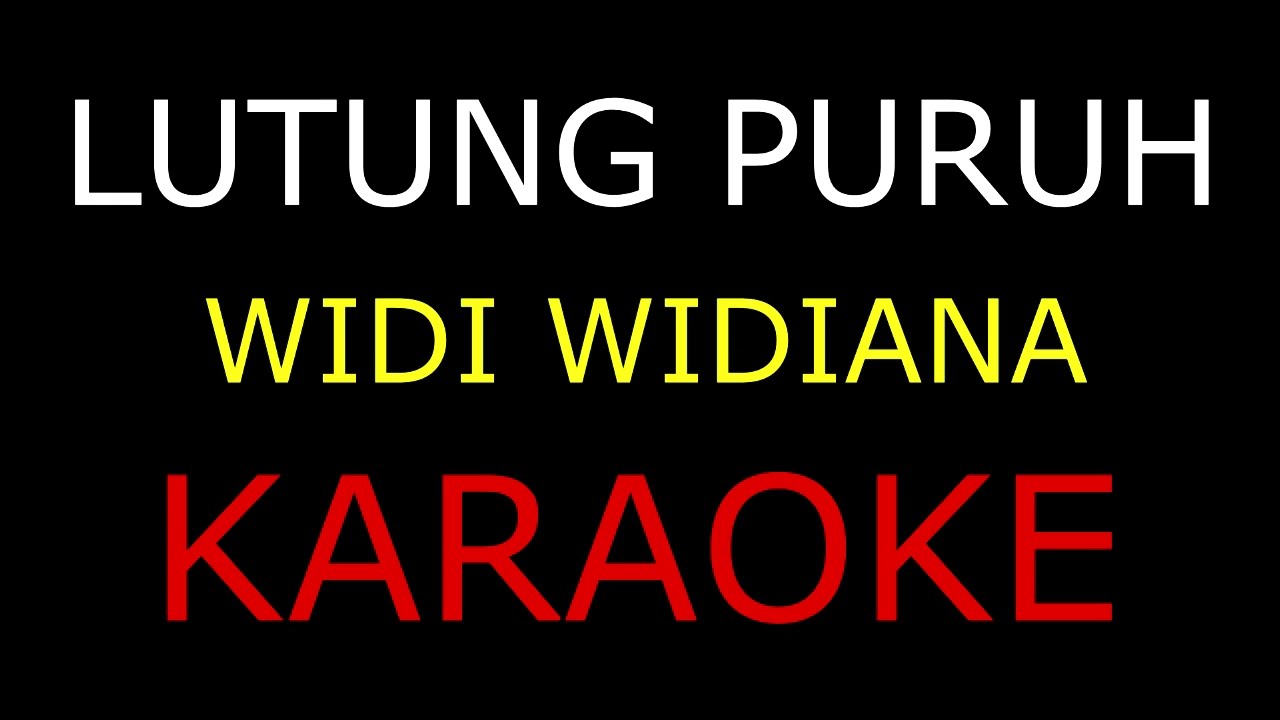 Lutung puruh_WIDI WIDIANA_KARAOKE🎤