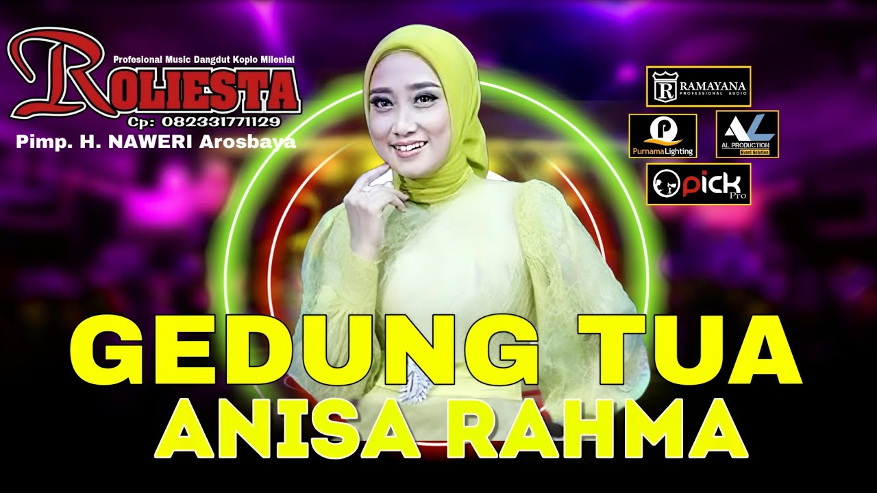 GEDUNG TUA - ANISA RAHMA - ROLIESTA AROSBAYA X RAMAYANA AUDIO